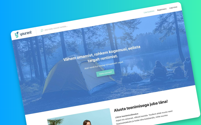 YouRent home page with the hero "Vähem omamist, rohkem kogemusi, eelista targalt rentimist." and the "Alusta teenimisega juba täna!" section.